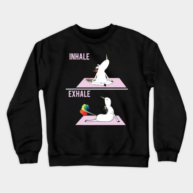 Funny Unicorn Yoga Pose Inhale Exhale Farting Unic Crewneck Sweatshirt by Nulian Sanchez